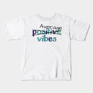 Average Vibes Kids T-Shirt